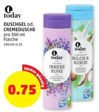 PENNY today DUSCHGEL od. CREMEDUSCHE pro 300 ml Flasche Angebot