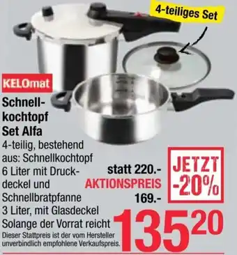 Maximarkt KELOmat Schnell-kochtopf Set Alfa 4-teiliges Set Angebot