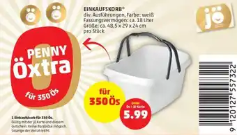 PENNY EINKAUFSKORB* div. Ausführungen, Farbe: weiß Fassungsvermögen: ca. 18 Liter Größe: ca. 48,5 x 29 x 24 cm pro Stück Angebot