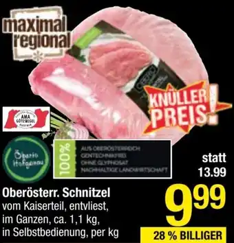 Maximarkt Oberösterr. Schnitzel vom Kaiserteil, entvliest, im Ganzen, ca. 1,1 kg, in Selbstbedienung, per kg Angebot