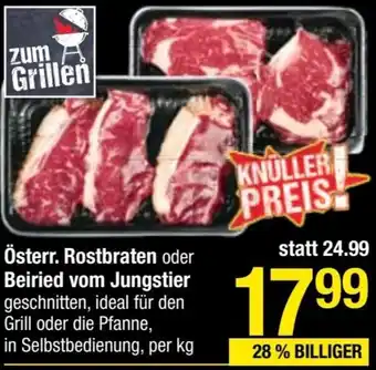 Maximarkt Österr. Rostbraten oder Beiried vom Jungstier geschnitten, ideal für den Grill oder die Pfanne, in Selbstbedienung, per kg Angebot