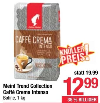 Maximarkt Meinl Trend Collection Caffè Crema Intenso Bohne, 1 kg Angebot