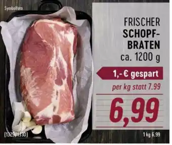 Radatz FRISCHER SCHOPF- BRATEN ca. 1200 g Angebot