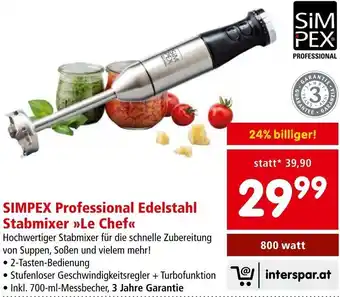 Interspar SIMPEX Professional Edelstahl Stabmixer »Le Chef<< 800 watt Angebot