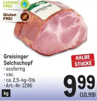 Metro Greisinger Selchschopf ⚫essfertig ca. 2,5-kg-Stk Art.-Nr. 1286 Angebot