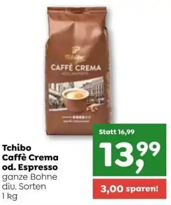 ADEG Tchibo Caffè Crema od. Espresso ganze Bohne diu. Sorten 1 kg Angebot