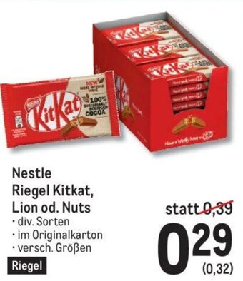 Metro Nestle Riegel Kitkat,Lion Od.Nuts Angebot