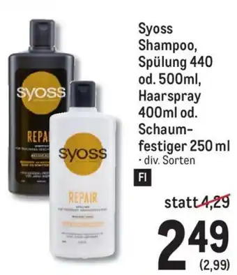 Metro Syoss Shampoo, Spülung 440 Od. 500ml, Haarspray 400ml,Schaumfestiger 250ml Angebot