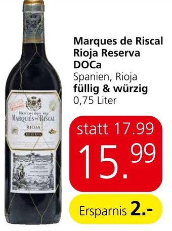 Spar Marques de Riscal Rioja Reserva DOCa Spanien, Rioja füllig & würzig 0,75 Liter Angebot