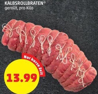 PENNY KALBSROLLBRATEN* gerollt, pro Kilo Angebot