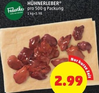 PENNY HÜHNERLEBER* pro 500 g Packung Angebot