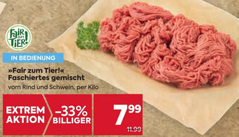 Billa >>Fair zum Tier!<< Faschiertes gemischt vom Rind und Schwein, per Kilo Angebot