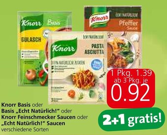 Eurospar Knorr Basis oder Basis ,,Echt Natürlich!" oder Knorr Feinschmecker Saucen oder ,,Echt Natürlich!" Saucen verschiedene Sorten Angebot