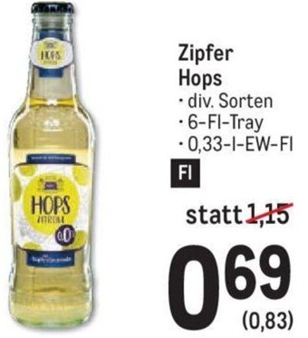 Metro Zipfer Hops • div. Sorten .6-FI-Tray 0,33-l-EW-FL Angebot