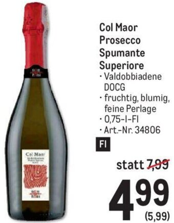 Metro Col Maor Prosecco Spumante Superiore 0,75-L-FI Angebot