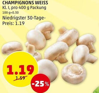 PENNY CHAMPIGNONS WEISS Kl. I, pro 400 g Packung Angebot
