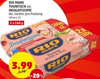 PENNY RIO MARE THUNFISCH od. INSALATISSIME div. Sorten, pro Packung Angebot