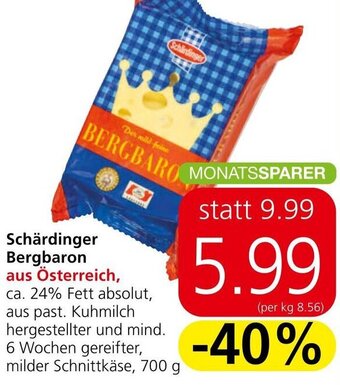 Spar Schärdinger Bergbaron aus Österreich, 700 g Angebot