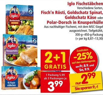 Interspar Iglo Fischstäbchen Fisch'n Rösti, Goldschatz Spinat, Goldschatz Käse oder Polar-Dorsch in Knusperhülle 300 g- 450 g Packung Angebot