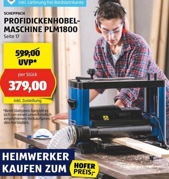 Hofer SCHEPPACH PROFIDICKENHOBEL- MASCHINE PLM1800 Angebot