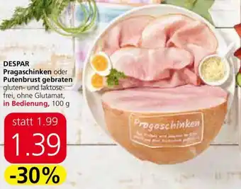 Spar Despar Pragaschinken Oder Putenbrust Gebraten 100g Angebot