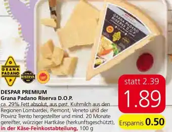 Spar Despair Premium Grana Padano Riserva D.O.P Angebot