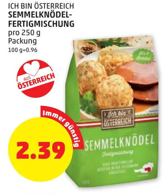 PENNY ICH BIN ÖSTERREICH SEMMELKNÖDEL-FERTIGMISCHUNG pro 250 g Packung Angebot