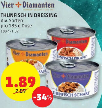 PENNY Vier+Diamanten THUNFISCH IN DRESSING div. Sorten pro 185 g Dose Angebot