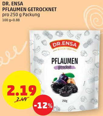 PENNY DR. ENSA PFLAUMEN GETROCKNET pro 250 g Packung Angebot