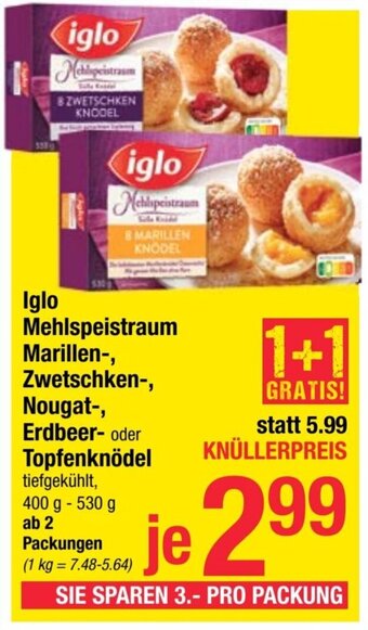 Maximarkt Iglo Mehlspeistraum Marillen-, Zwetschken-, Nougat-, Erdbeer- oder Topfenknödel tiefgekühlt, 400 g - 530 g Angebot