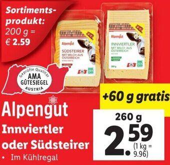 Lidl Alpengut Innviertler oder Südsteirer 260 g Angebot