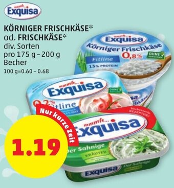PENNY KÖRNIGER FRISCHKÄSE* od. FRISCHKÄSE pro 175 g -200 g Becher Angebot