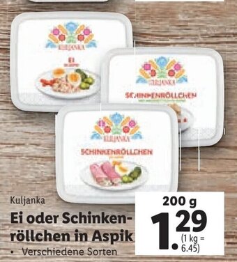 Lidl Kuljanka Ei oder Schinken- röllchen in Aspik 200 g Angebot