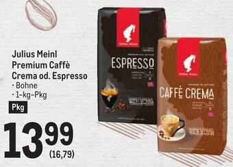 Metro Julius Meinl Premium Caffè Crema od. Espresso Angebot