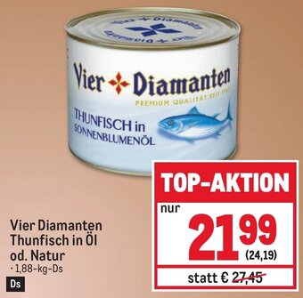 Metro Vier Diamanten Thunfisch in Öl od. Natur Angebot