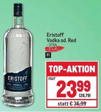 Metro Eristoff Vodka od. Red Angebot