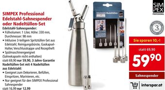 Interspar SIMPEX Professional Edelstahl-Sahnespender oder Nadeltüllen-Set Angebot
