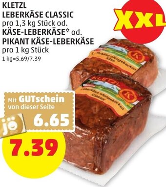 PENNY KLETZL LEBERKÄSE CLASSIC pro 1,3 kg Stück od. KÄSE-LEBERKÄSE* od. PIKANT KÄSE-LEBERKÄSE pro 1 kg Stück Angebot