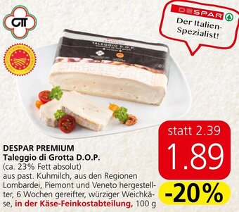 Eurospar DESPAR PREMIUM Taleggio di Grotta D.O.P. Angebot