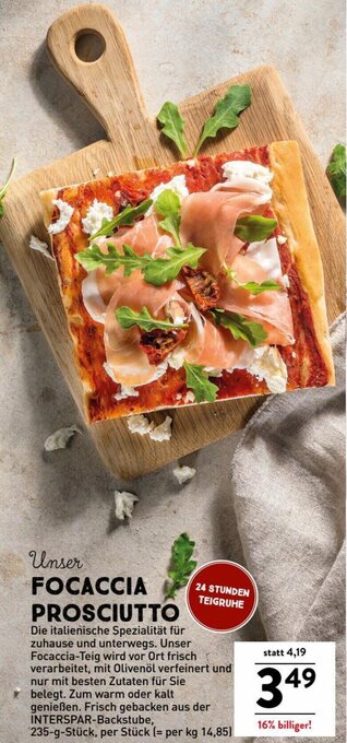 Interspar Unser FOCACCIA PROSCIUTTO Angebot
