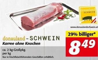 Nah&Frisch donauland - SCHWEIN Karree ohne Knochen ca. 2 kg-Großpkg. per kg Angebot
