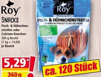 Norma Roy SNACKS Fisch- & Hühnchen-streifen oder Calcium-Knochen 360-g-Beutel Angebot
