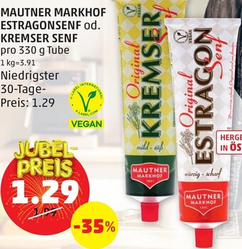PENNY MAUTNER MARKHOF ESTRAGONSENF od. KREMSER SENF pro 330 g Tube Angebot