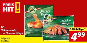 Nah&Frisch Titz Hühnerkeulen oder Chicken Wings tiefgekühlt 1 kg-Pkg. Angebot