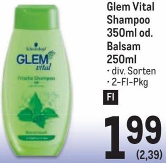 Metro Glem Vital Shampoo 350ml od. Balsam 250ml Angebot