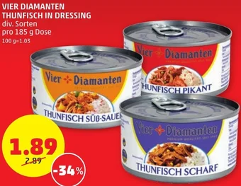 PENNY VIER DIAMANTEN THUNFISCH IN DRESSING div. Sorten pro 185 g Dose Angebot