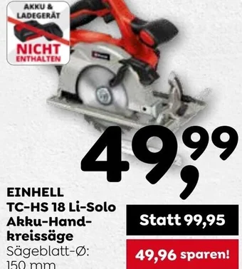 ADEG EINHELL TC-HS 18 Li-Solo Akku-Hand-kreissäge Sägeblatt-Ø: 150 mm Angebot