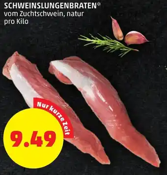 PENNY SCHWEINSLUNGENBRATEN* vom Zuchtschwein, natur pro Kilo Angebot