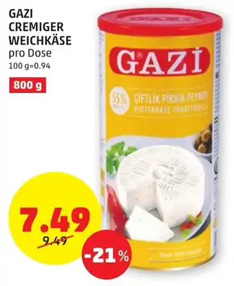 PENNY GAZI CREMIGER WEICHKÄSE pro Dose Angebot