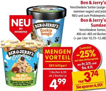 Interspar Ben & Jerry's Verschiedene Sorten, Ben & Jerry's Sundae Verschiedene Sorten, 400-ml-465-ml-Becher Angebot